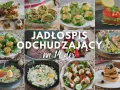 Jadłospis odchudzający na 14 dni: apetyczne dania, które pomogą Ci schudnąć 10 kg w miesiąc.