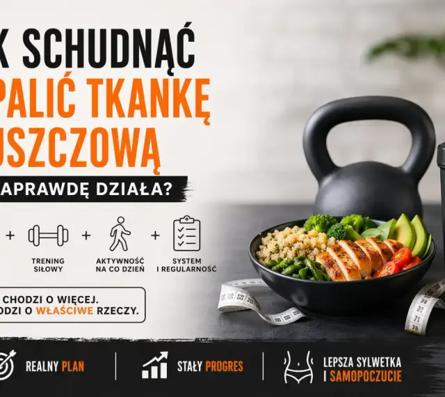 Jak spalić tkankę tłuszczową? Dieta, trening, aktywność i regularność to klucz do sukcesu. Zobacz, co naprawdę działa!